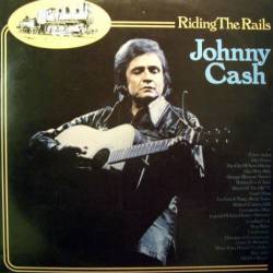 Johnny Cash : Riding the Rails